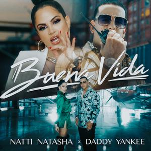 Daddy Yankee、Natti Natasha - Buena Vida （升3半音）