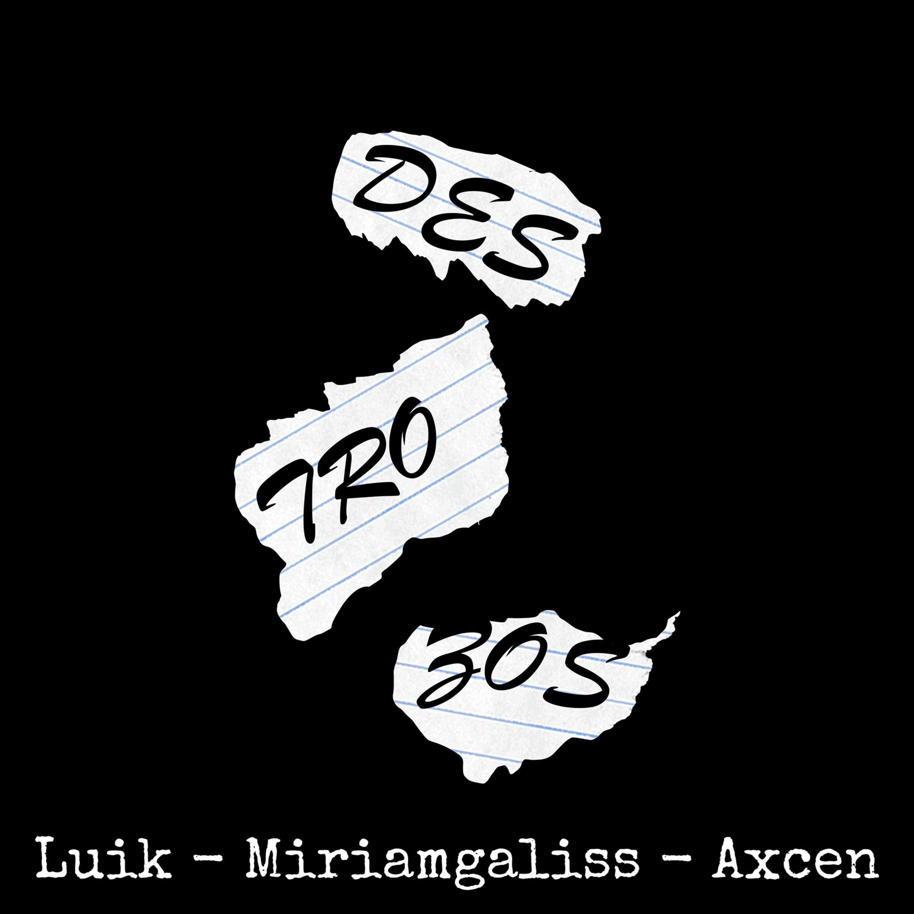 Destrozos (feat. Axcen & Luik)
