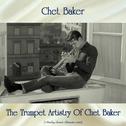 The Trumpet Artistry Of Chet Baker (Analog Source Remaster 2018)专辑