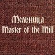 Master of the Mill
