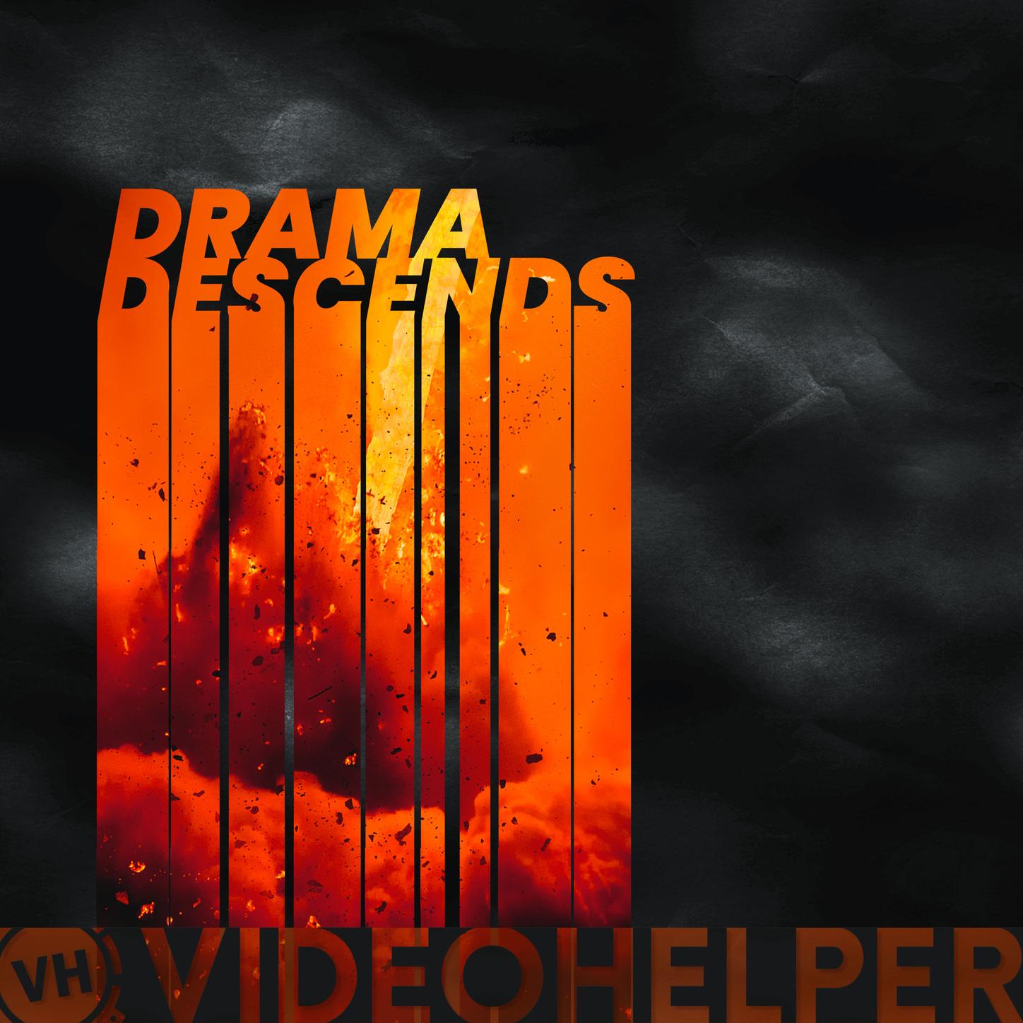 Drama Descends