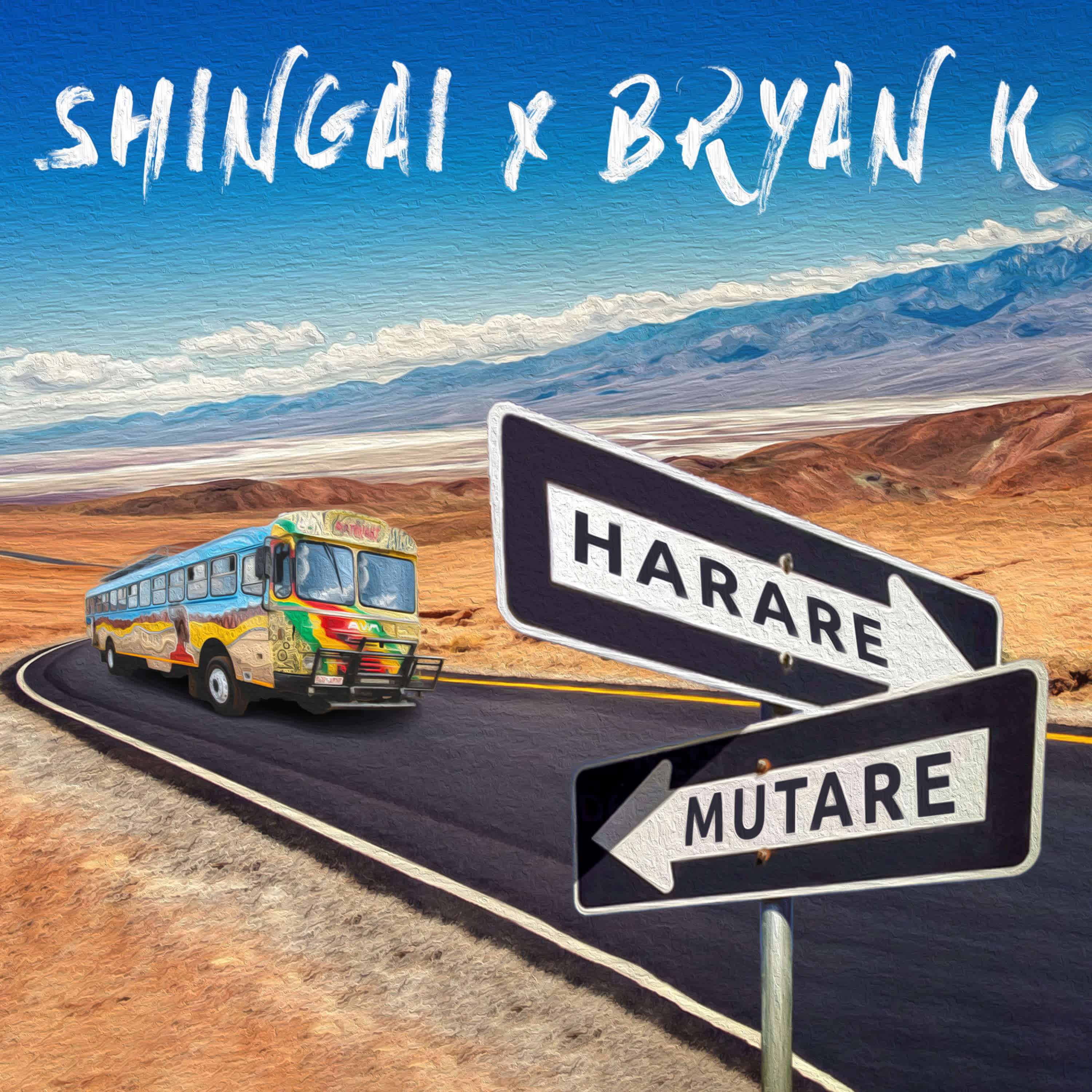 Shingai - Harare to Mutare (feat. Bryan K) [Radio Edit]