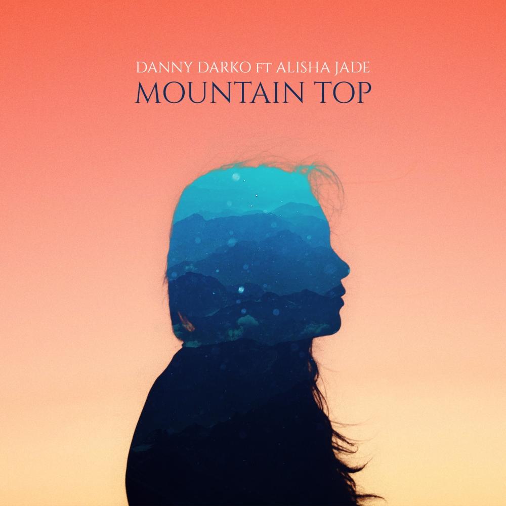 mountain top (original mix) - danny darko/alisha jade - 单曲