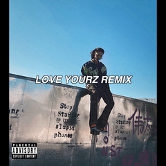 Love Yourz Remix