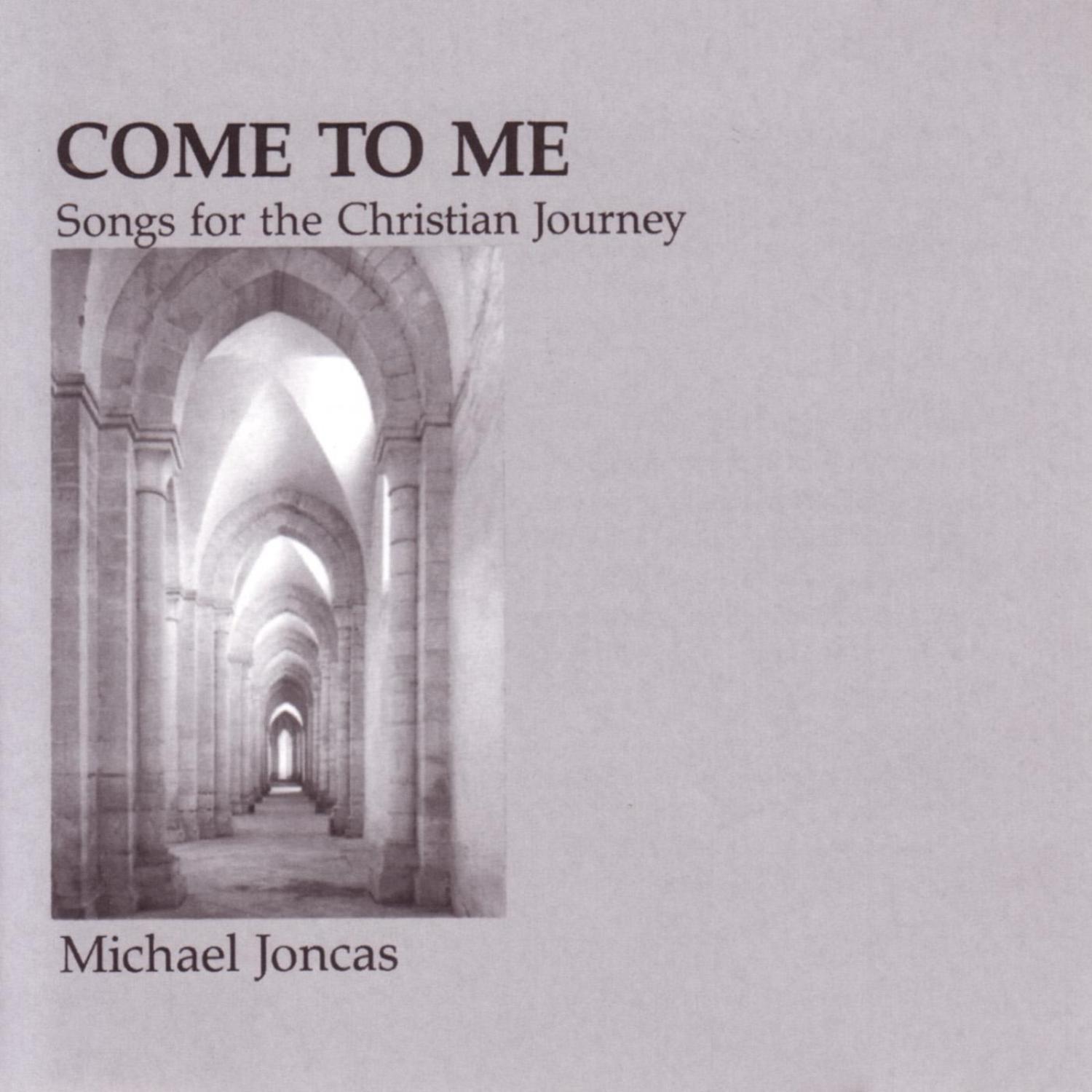 Come to Me: Songs for the Christian Journey