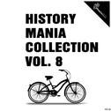 History Mania Collection, Vol. 8专辑