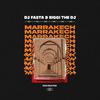 Dj Fasta - Marrakech (feat. BIGGI THE DJ)