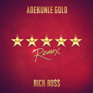 Adekunle Gold ft Rick Ross - 5 Star (Remix) (Instrumental) 原版无和声伴奏