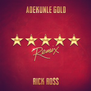 Adekunle Gold ft Rick Ross - 5 Star (Remix) (Instrumental) 原版无和声伴奏 （升7半音）