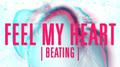 Feel My Heart [Beating] (Extended)专辑