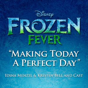 Idina Menzel&Kristen Bell-Making Today A Perfect Day  立体声伴奏 （升1半音）