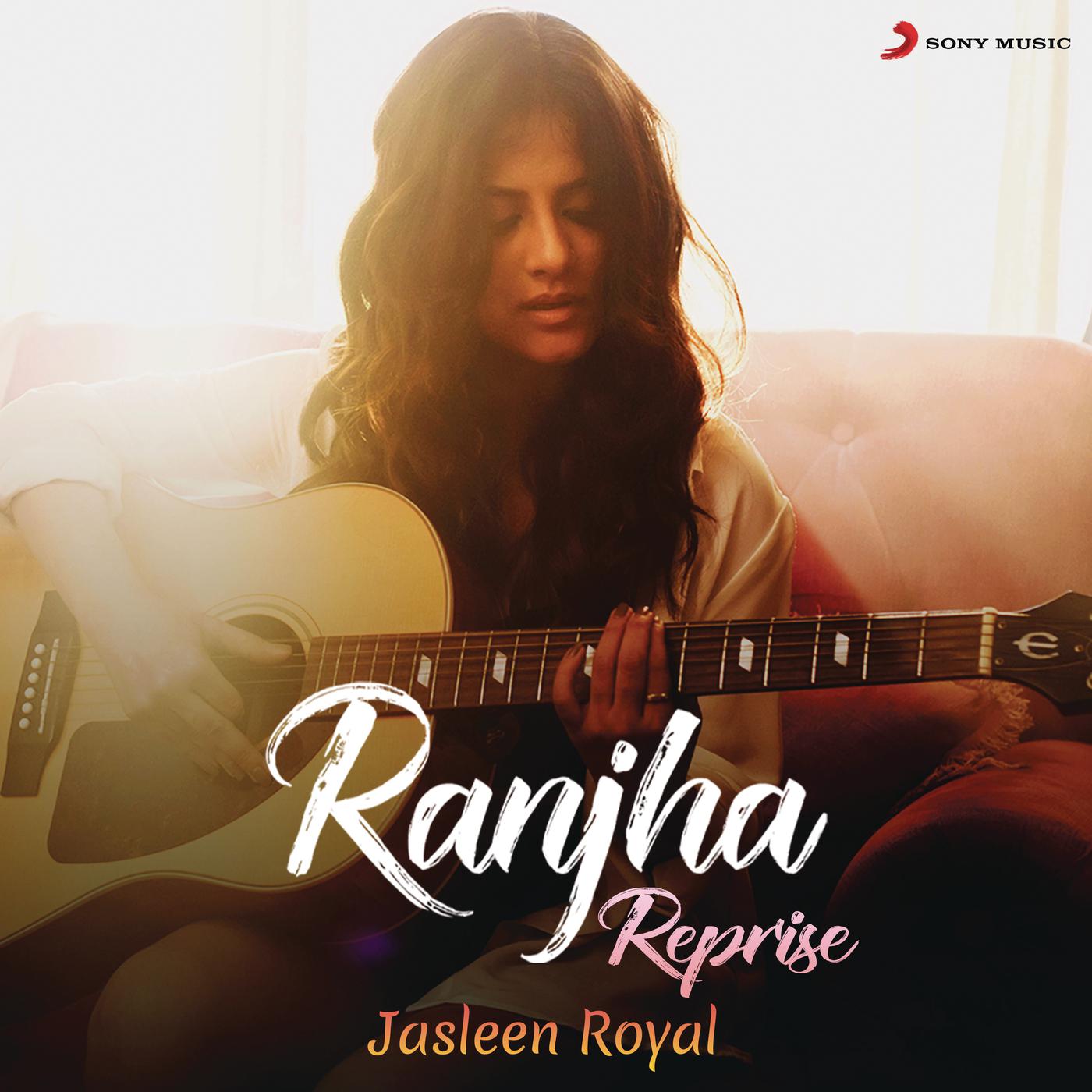 Jasleen Royal - Ranjha (Reprise)