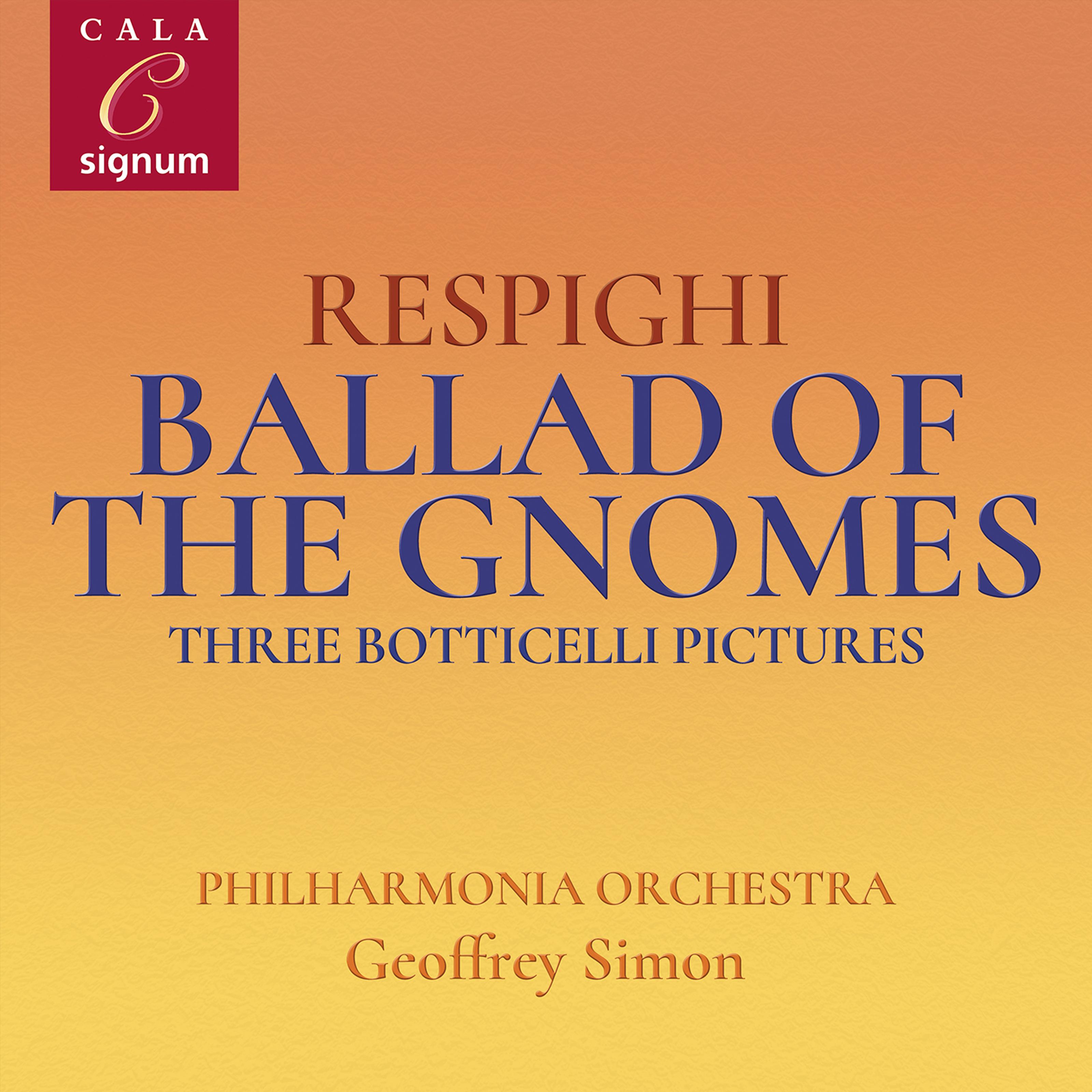Respighi: Ballad of the Gnomes, Three Botticelli Pictures, Suite in G major, et al.