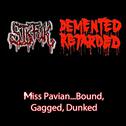Miss Pavian...Bound, Gagged, Dunked专辑