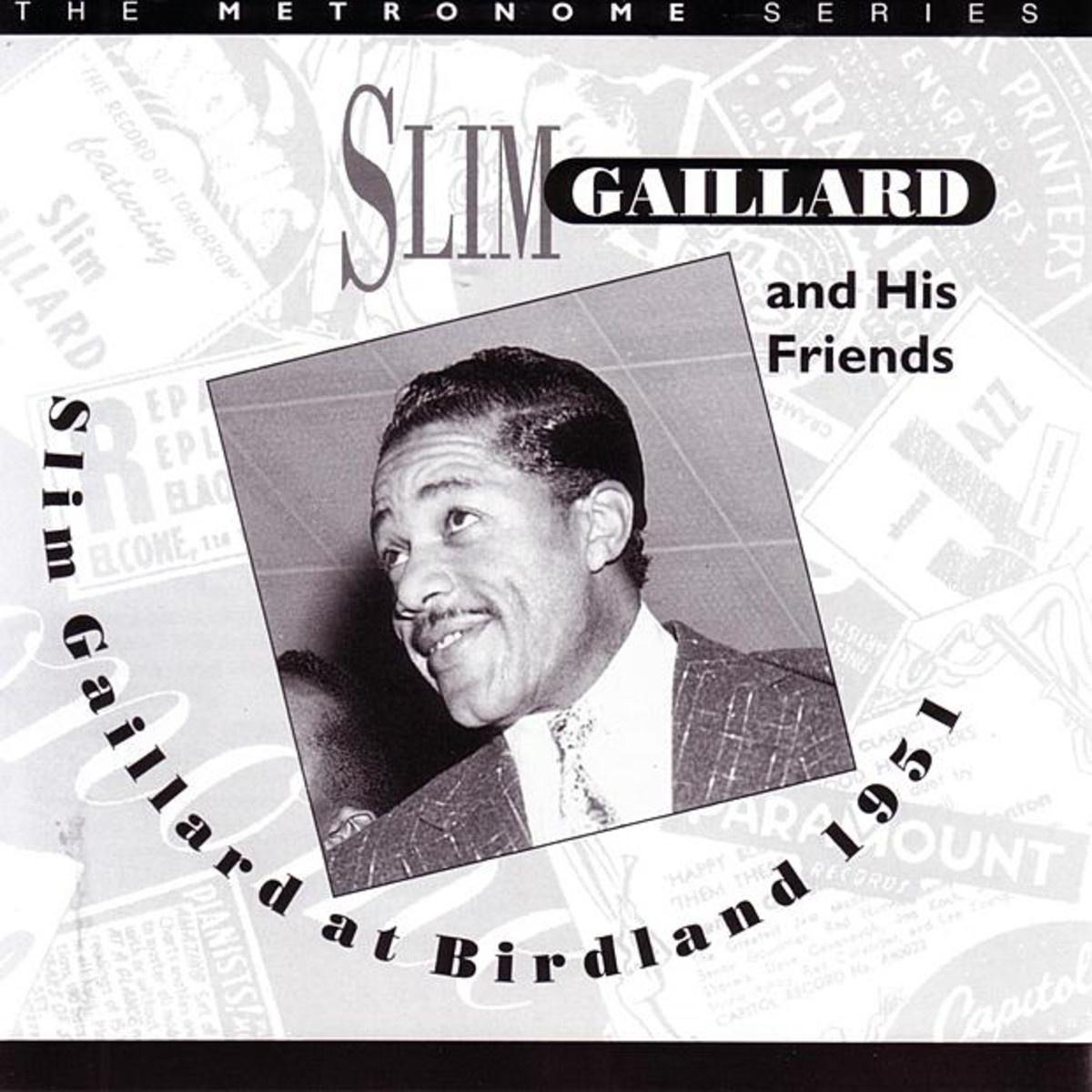 Slim Gaillard At Birdland - 1951