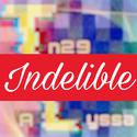 Indelible