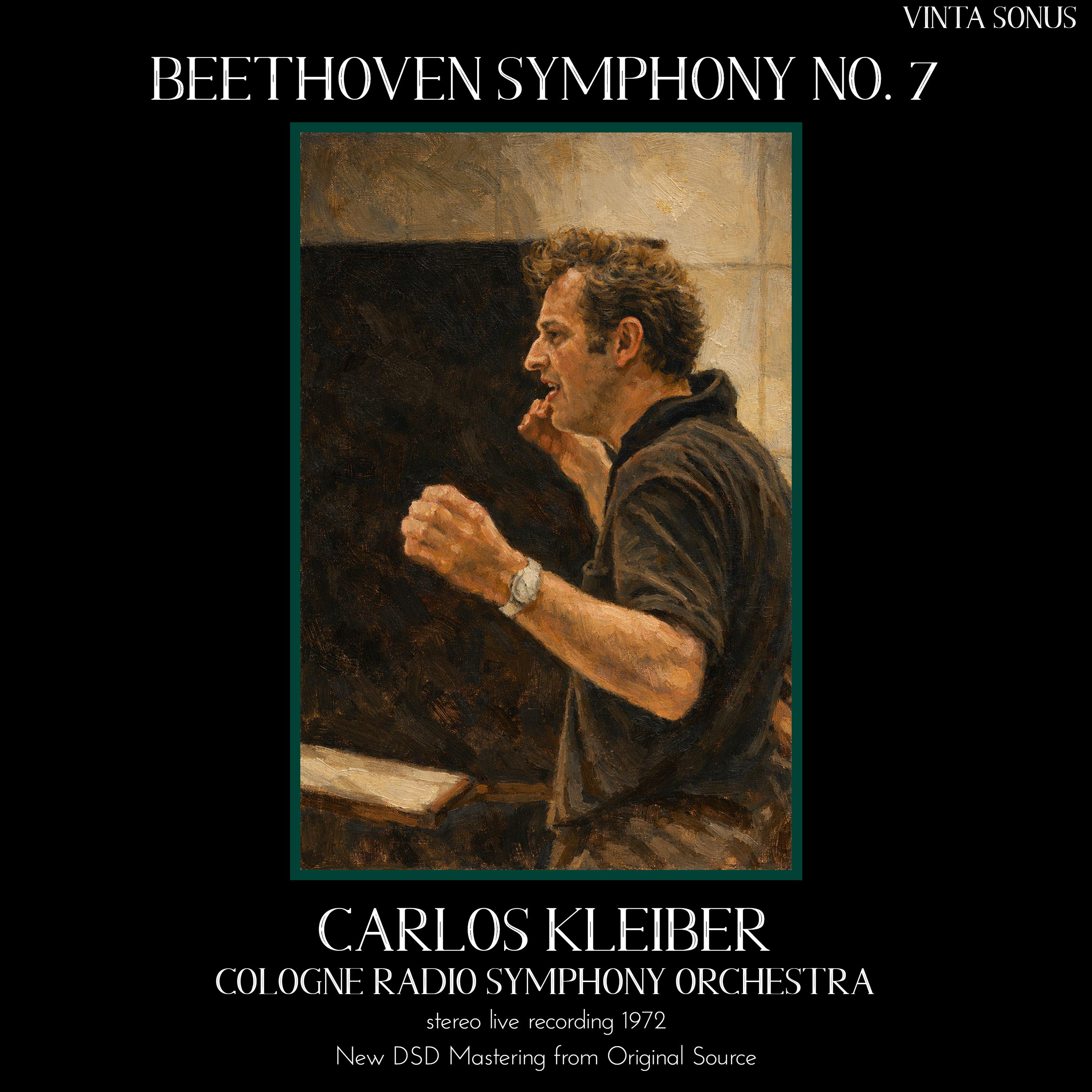 Kleiber Conducts Beethoven Symphony No. 7 - 1972 stereo live recording (New DSD Mastering) (New DSD Mastering)