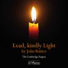 John Rutter - Lead, Kindly Light