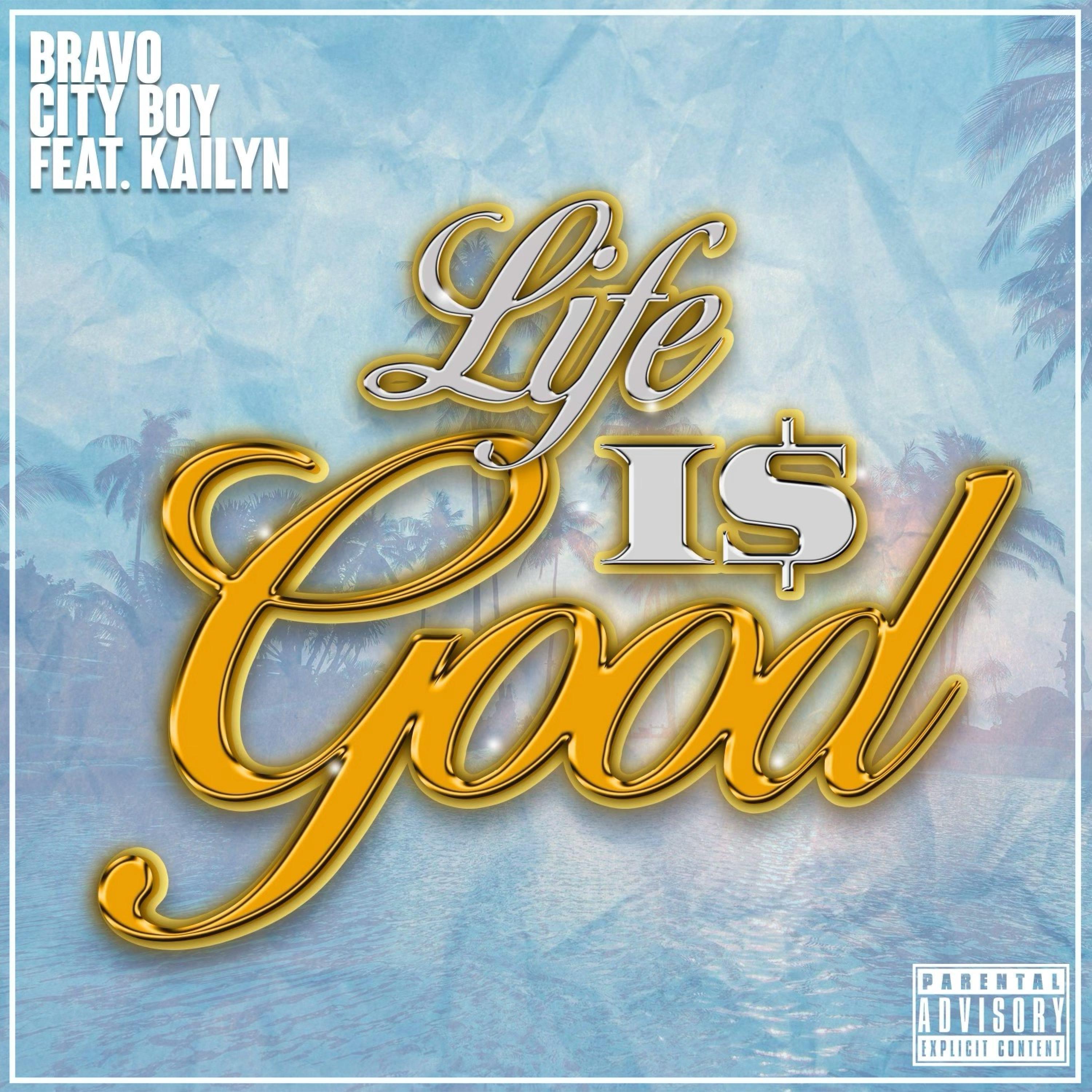 LIFE IS GOOD (feat. KAILYN)