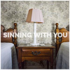 Sinnin With You (KV Instrumental) （原版立体声无和声） （升5半音）