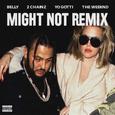 Might Not (Remix)