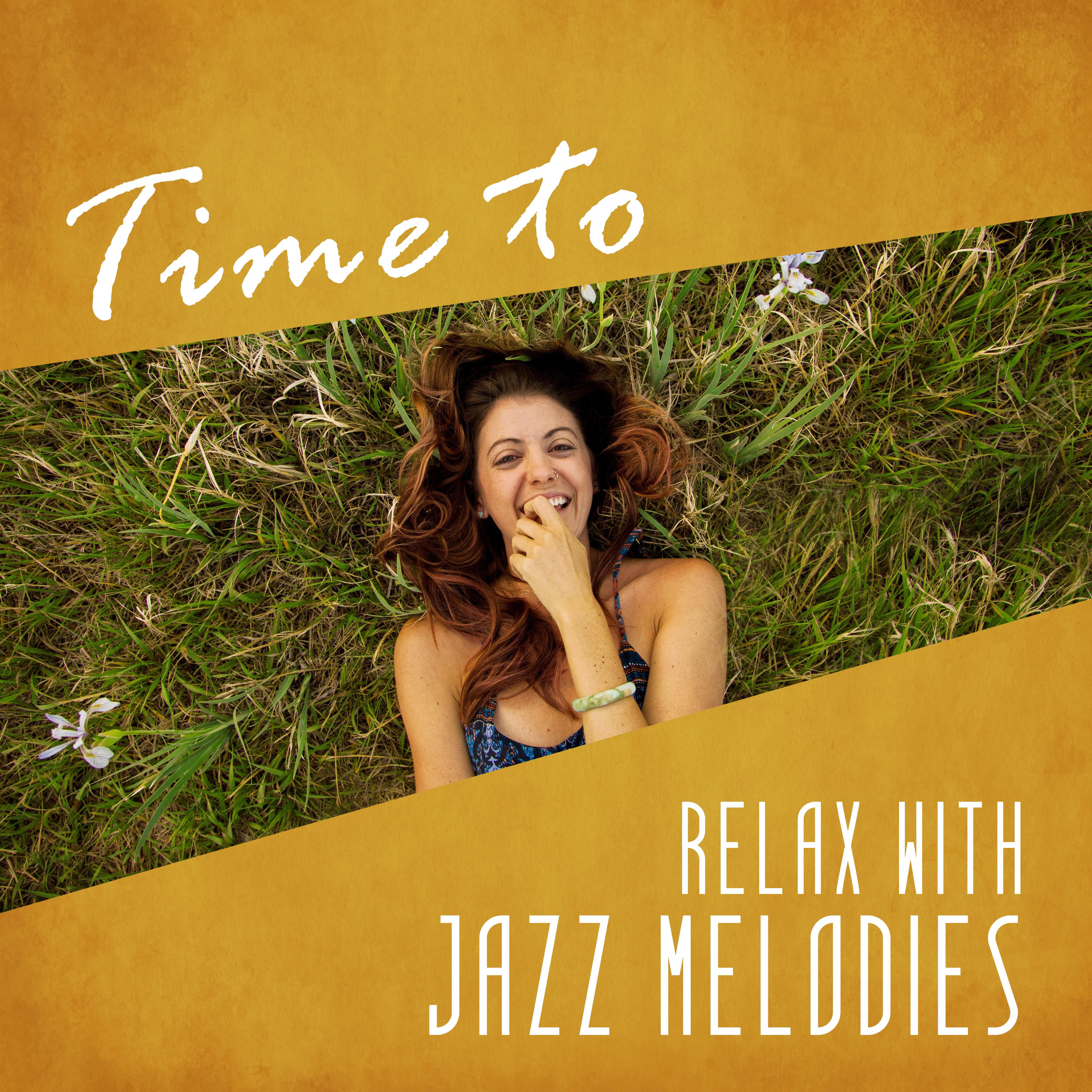 Time to Relax with Jazz Melodies专辑