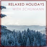 Relaxed Holidays with Schumann