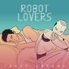 Robot Lovers专辑