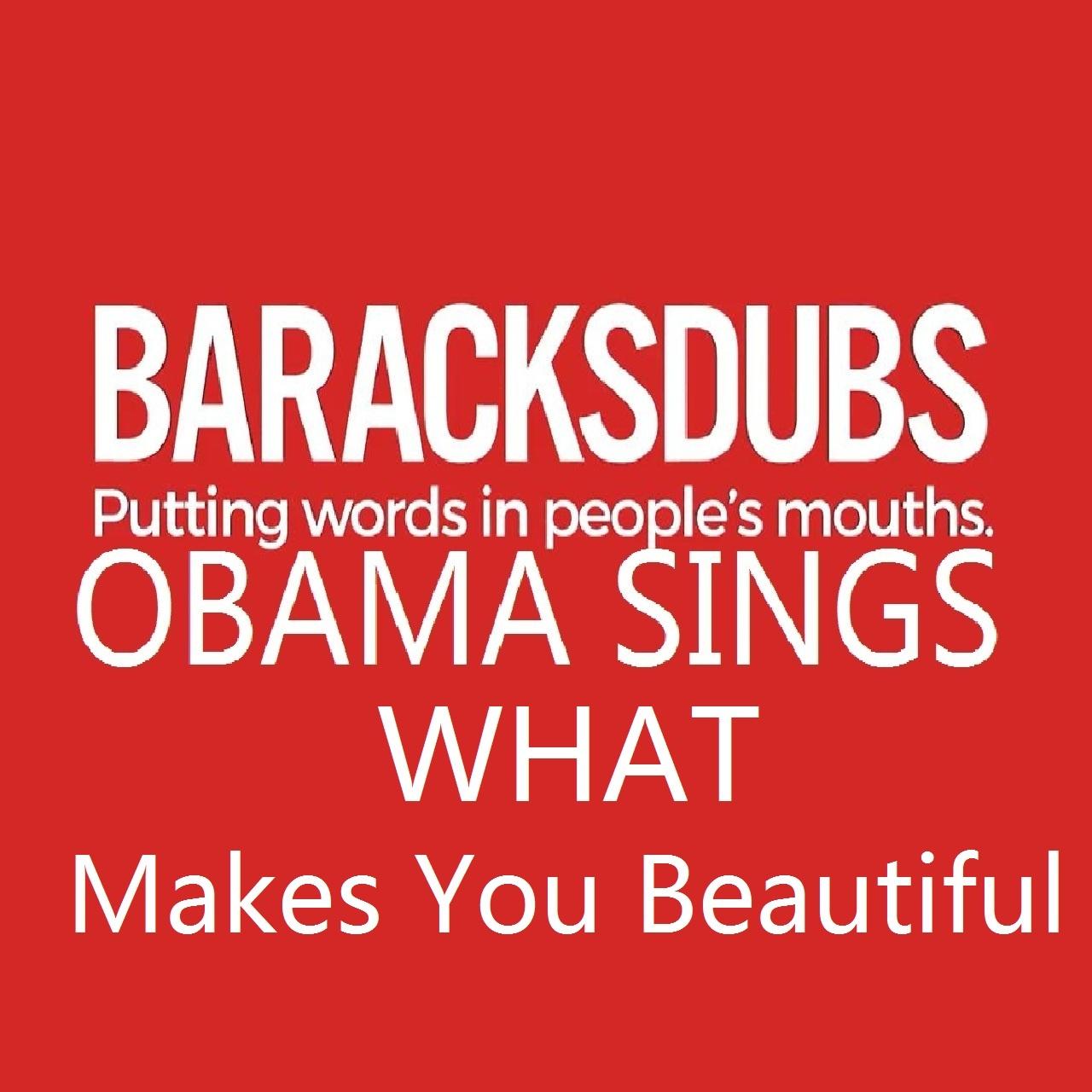 Barack Obama Singing What Makes You Beautiful
