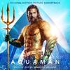 Aquaman (Original Motion Picture Soundtrack)专辑