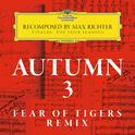 Autumn 3 - Recomposed By Max Richter - Vivaldi: The Four Seasons (Fear of Tigers Remix)专辑