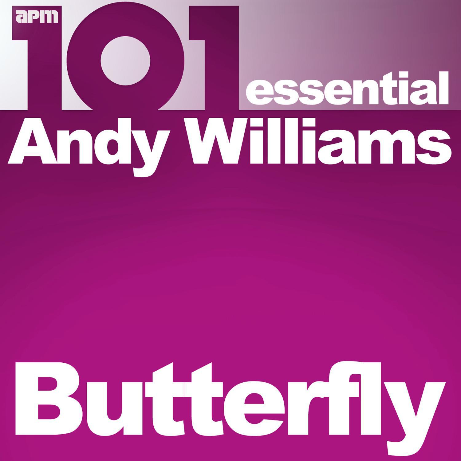 101 - Butterfly - Essential Andy Williams专辑