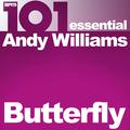 101 - Butterfly - Essential Andy Williams