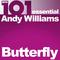 101 - Butterfly - Essential Andy Williams专辑