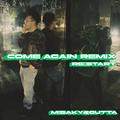 come again (M!saky&Gutta SURF Music Remix)