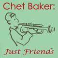 Chet Baker: Just Friends