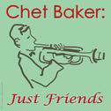 Chet Baker: Just Friends专辑