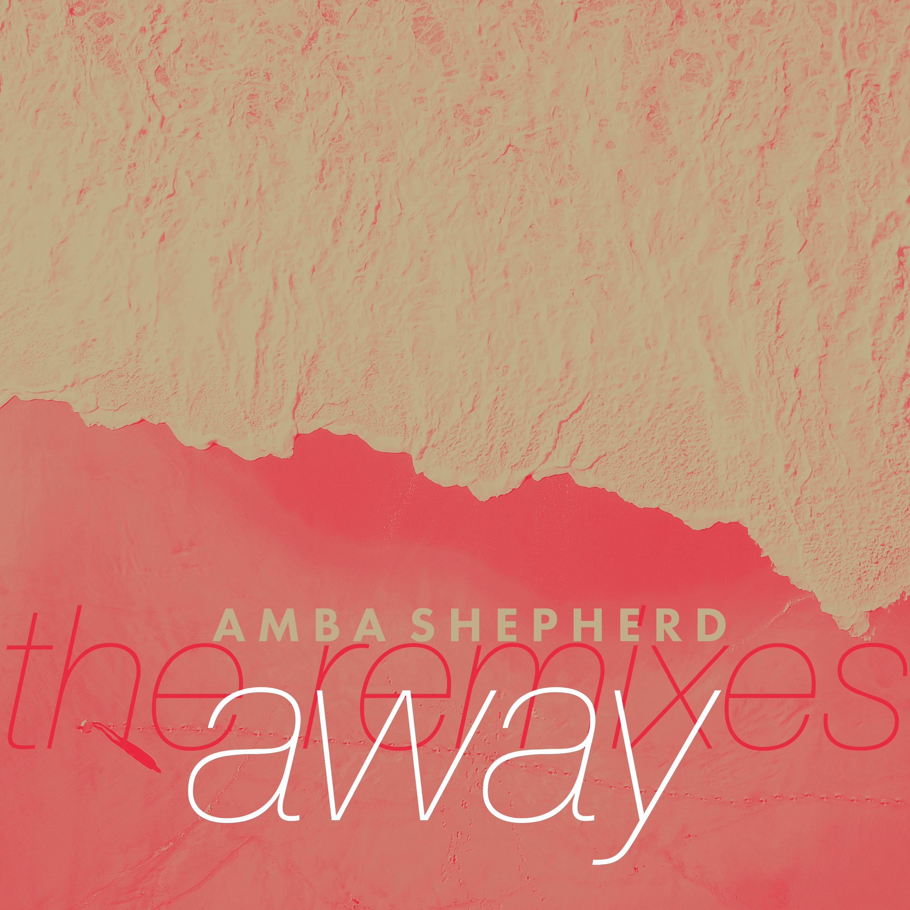 Away (The Remixes)专辑