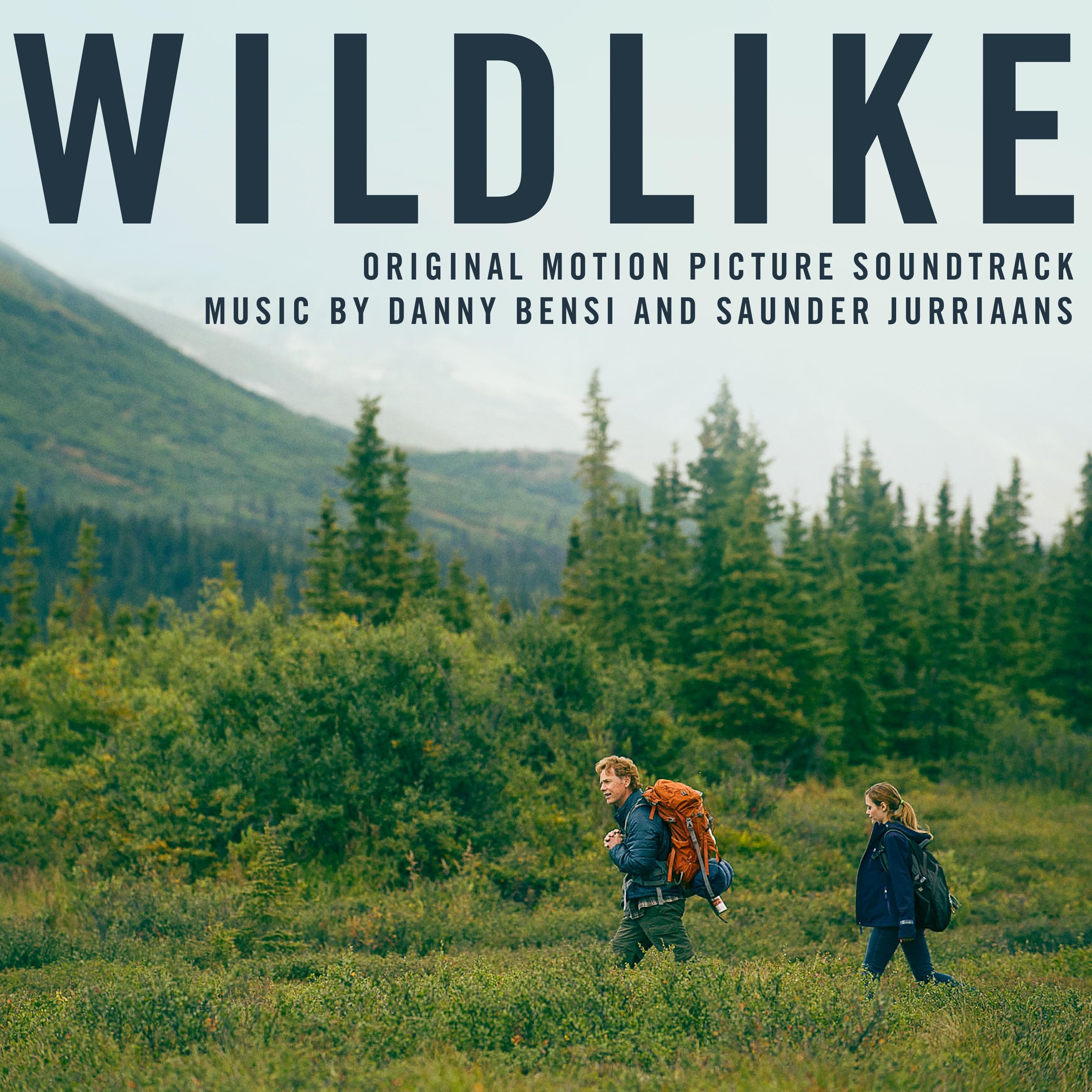 Wildlike (Original Motion Picture Soundtrack)专辑