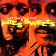 Pres & Sweets (The Hits)