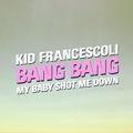 Bang Bang (My Baby Shot Me Down)