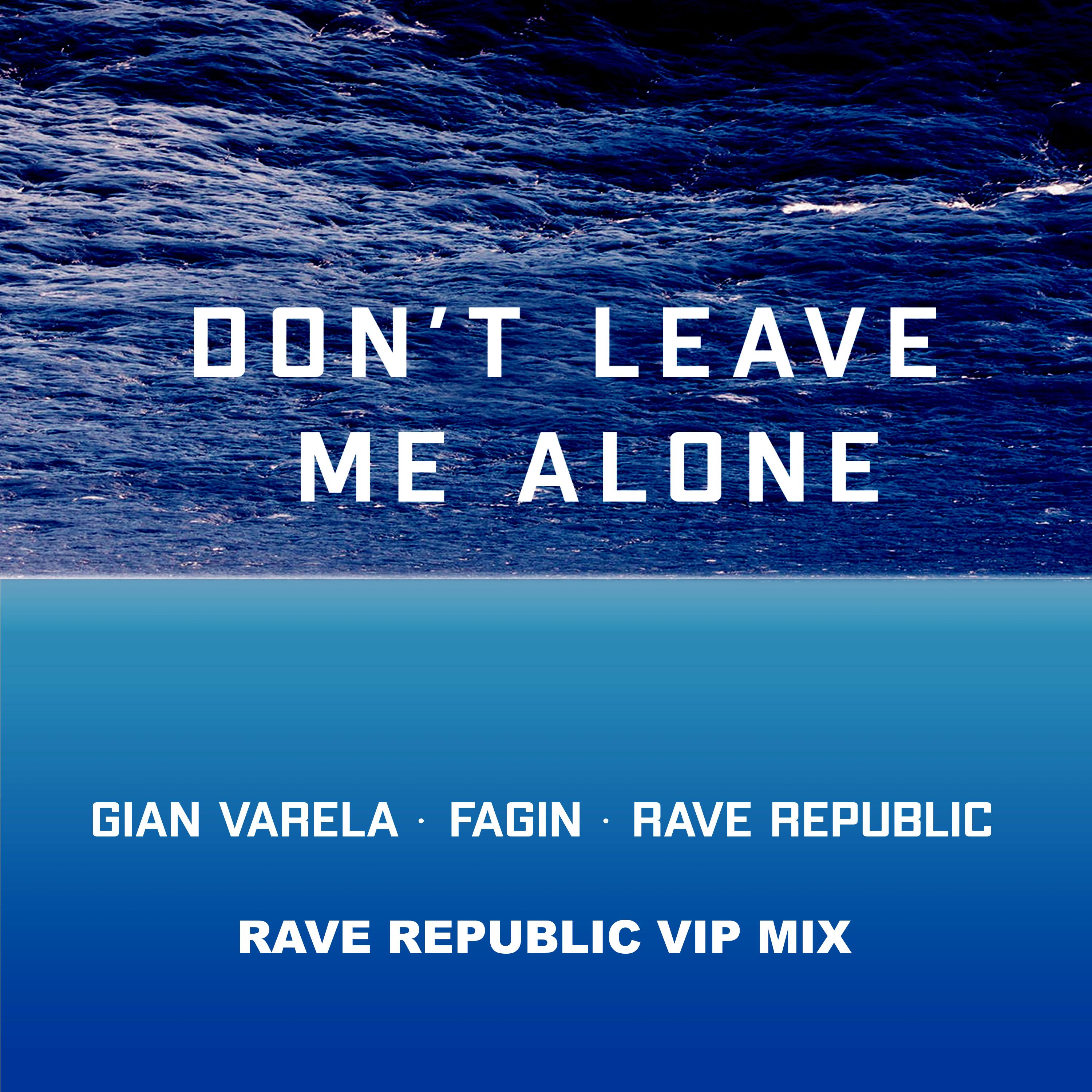 Don't Leave Me Alone (Rave Republic VIP Mix)