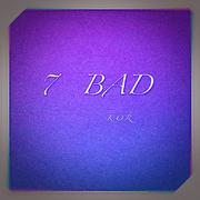 7 Bad