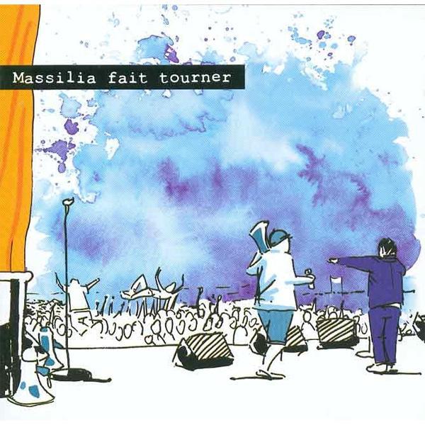 Massilia Fait Tourner