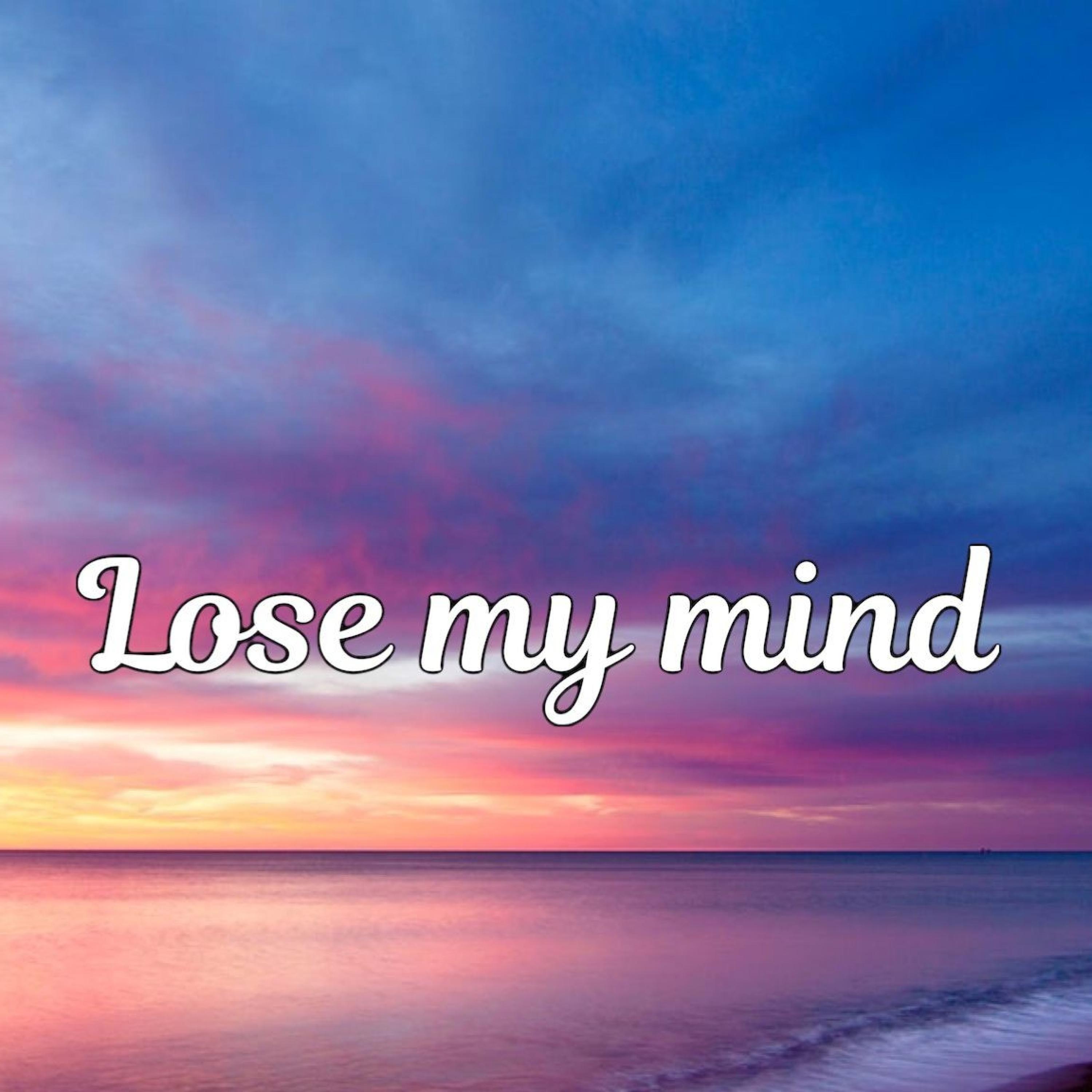 Lose My Mind