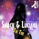 Smack & Luciana - Tik Tok (DJHOPE小春 Extended Mix)