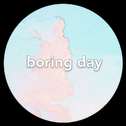 boring day专辑