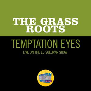 Temptation Eyes - The Grass Roots (PT karaoke) 带和声伴奏 （升3半音）