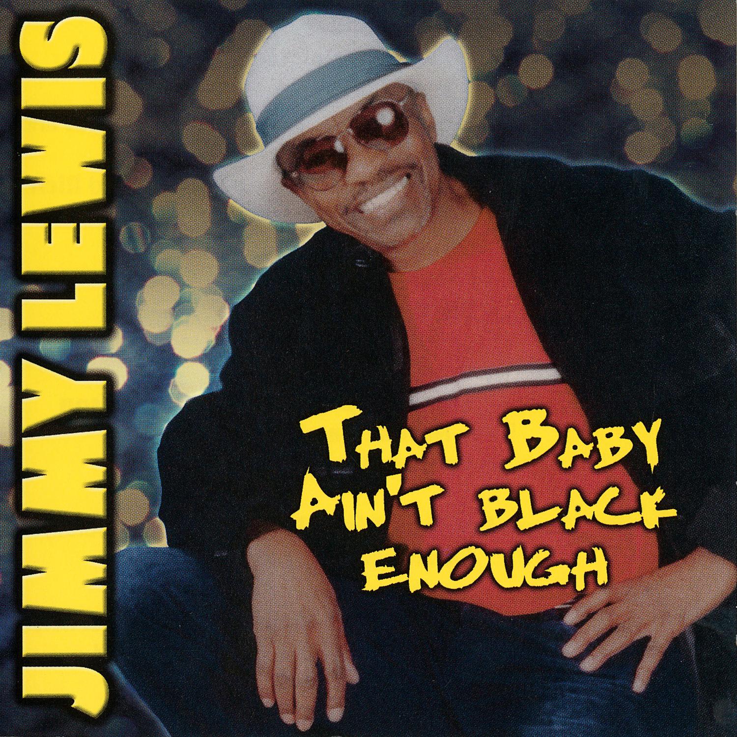 That Baby Ain't Black Enough