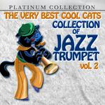 The Very Best Cool Cats Collection of Jazz Trumpet, Vol. 2专辑